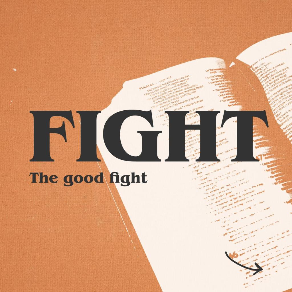 Fight the Good&nbsp;Fight