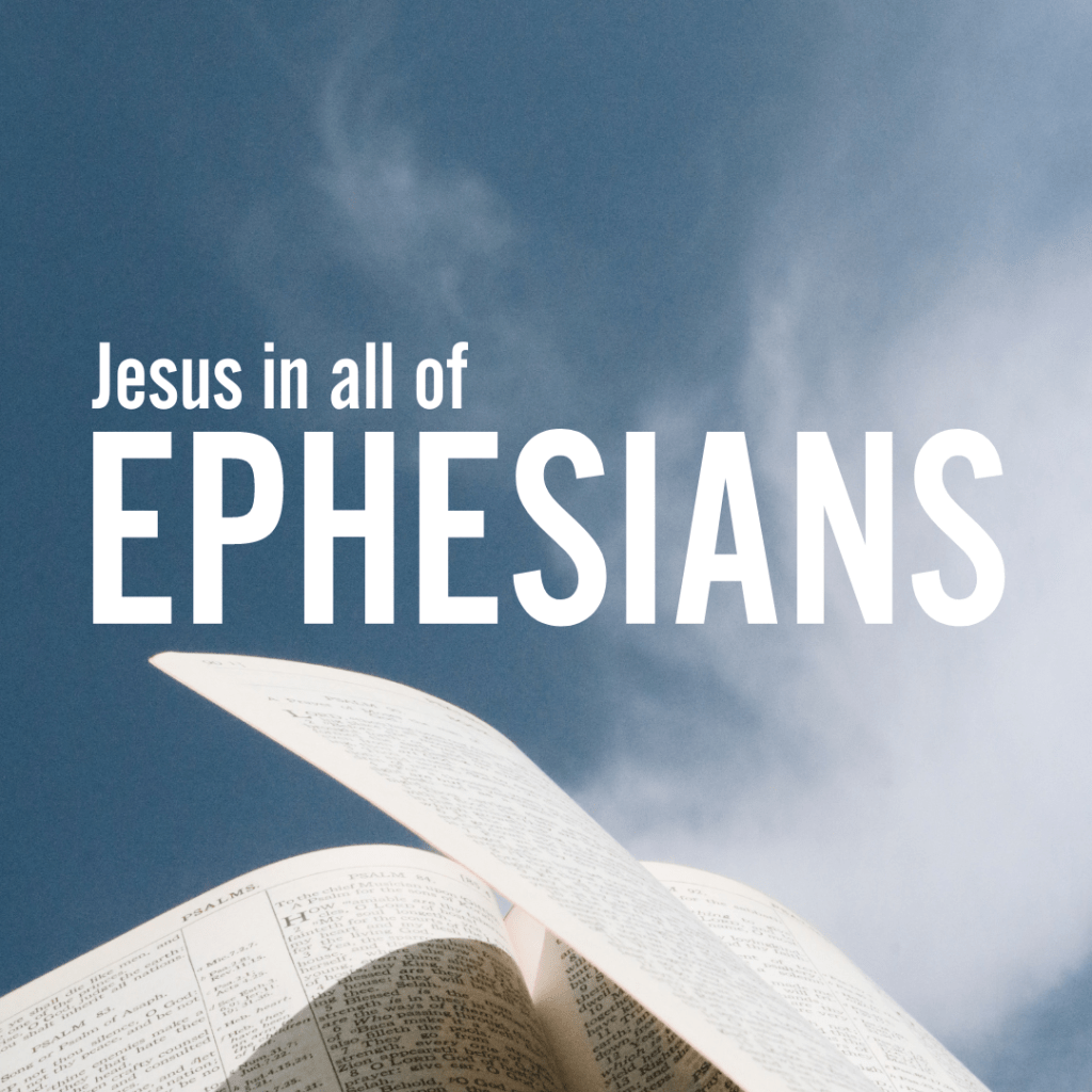 Jesus in all of Ephesians