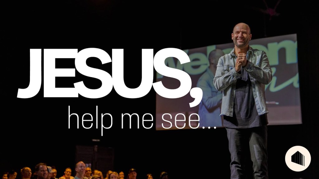Jesus, Help Me&nbsp;See