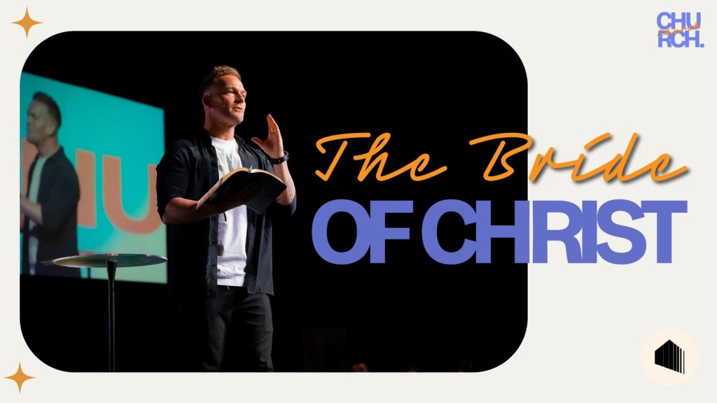 The Bride of Christ (Church: Week&nbsp;One)