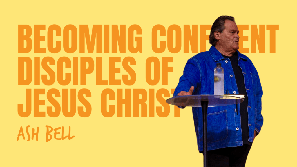 Becoming Confident Disciples of Jesus&nbsp;Christ
