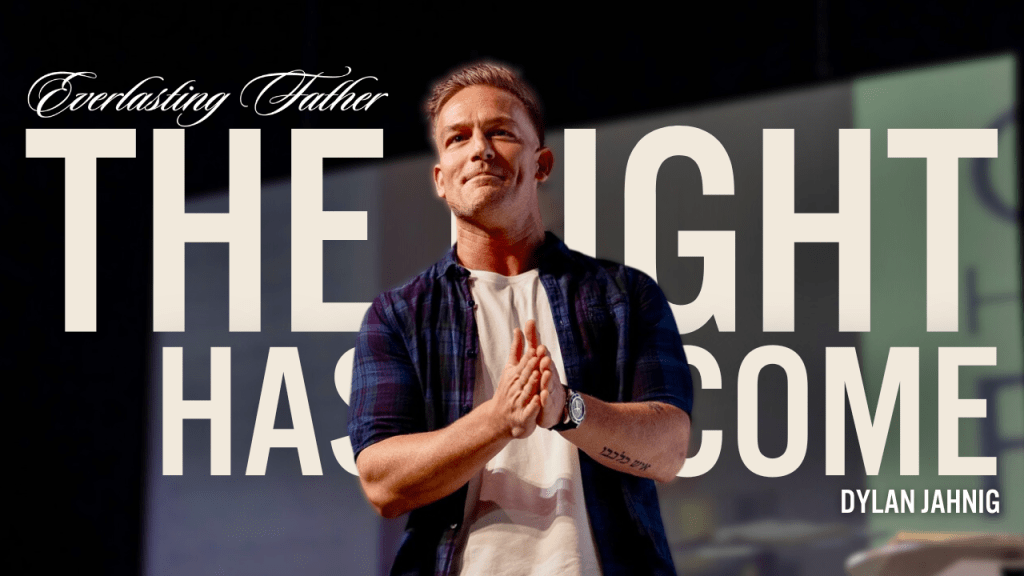 The Light Has Come (Everlasting Father)