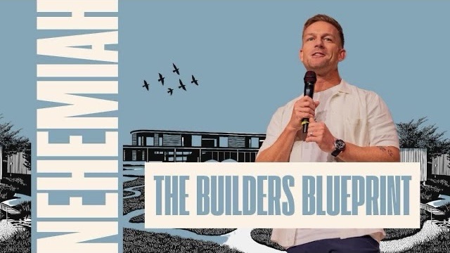 The Builder’s Blueprint: Nehemiah&nbsp;Series