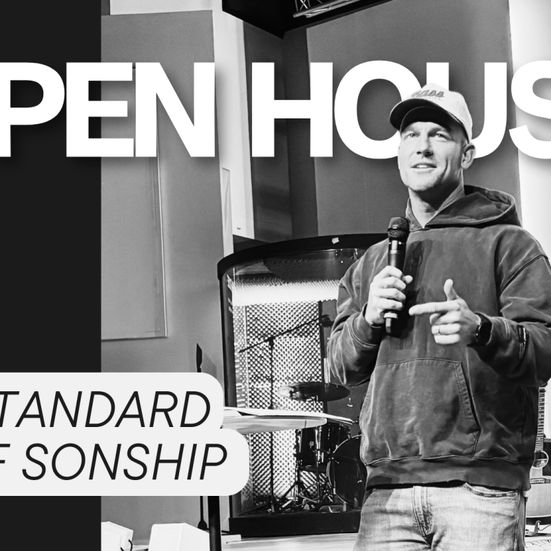 The Standard of Sonship (Open&nbsp;House)
