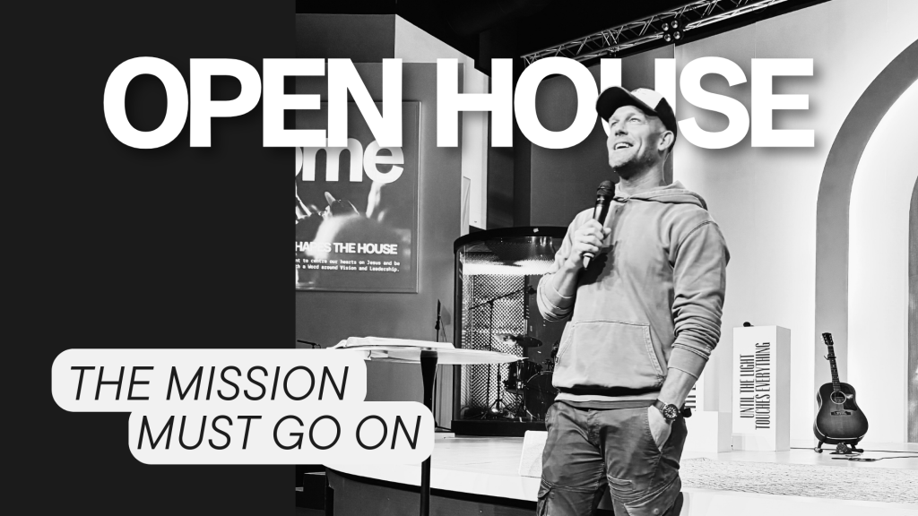 The Mission Must Go On (Open&nbsp;House)