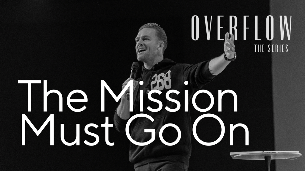 The Mission Must Go&nbsp;On