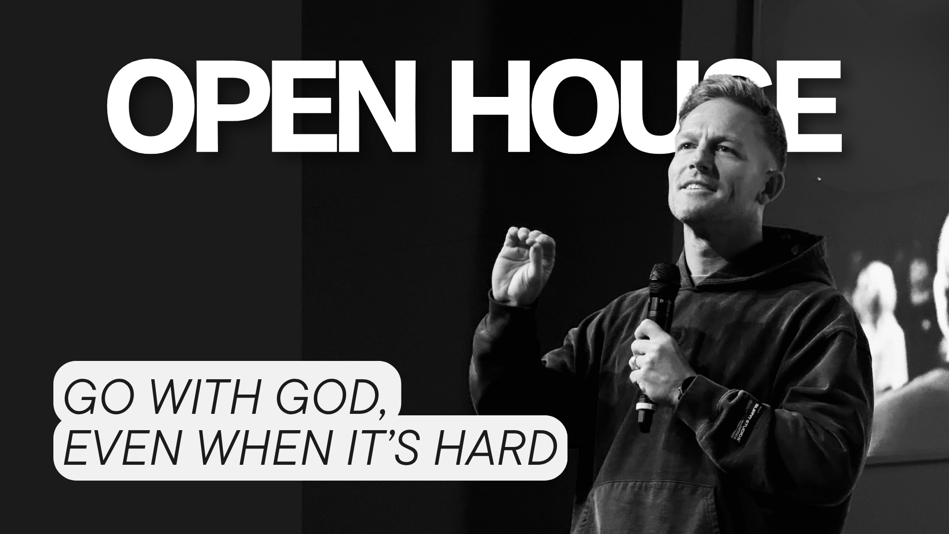 Continue Going With God When It Gets Hard(Open&nbsp;House)