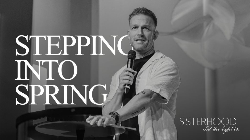Sisterhood: Stepping Into&nbsp;Spring