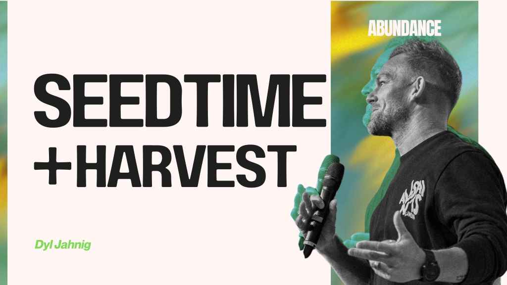 Seed Time and Harvest – Dyl&nbsp;Jahnig