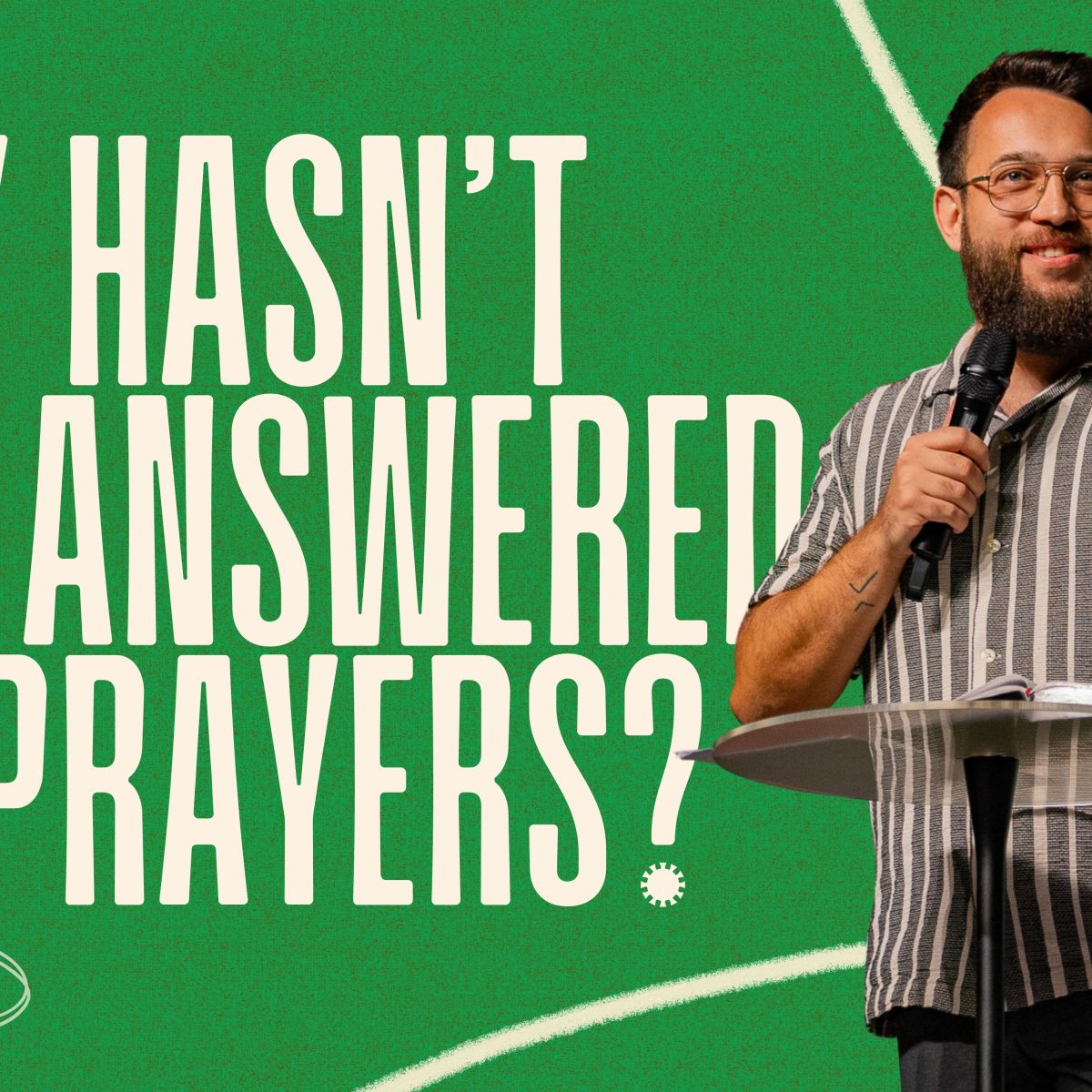 Why hasn’t God answered my Prayers? – Jarrod Eder (ASKING FOR A&nbsp;FRIEND)